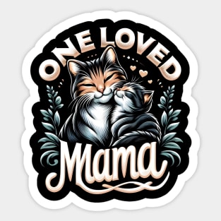 One loved mama - cats Sticker